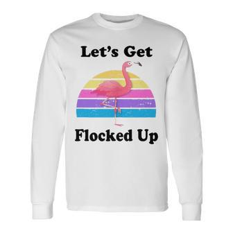 Lets Get Flocked Up Flamingo 1 Long Sleeve T-Shirt - Thegiftio UK