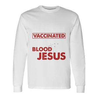 Fully Vaccinated By The Blood Of Jesus Lion God Christian 12 Tshirt Long Sleeve T-Shirt - Monsterry DE