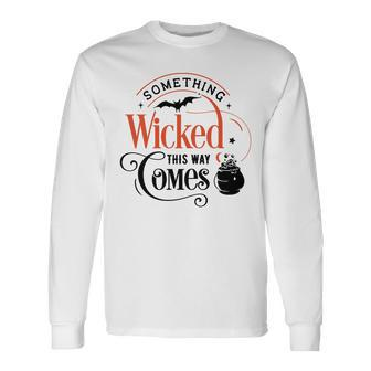 Halloween Something Wicked This Way Comes Blackand Orange Men Women Long Sleeve T-shirt Graphic Print Unisex - Seseable