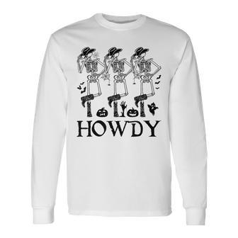 Howdy Cowboy Dancing Skeleton Cowboy Halloween Long Sleeve T-Shirt - Seseable