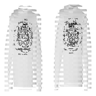 Its A Good Day To Have A Good Day Camping Travel Adventure Long Sleeve T-Shirt - Seseable