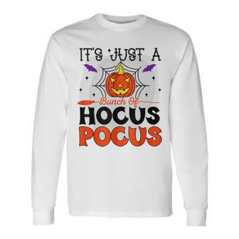 Its Just A Bunch Of Hocus Pocus Halloween Boo Pumpkin Long Sleeve T-Shirt - Seseable