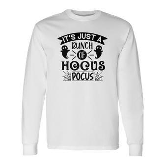 Its Just A Bunch Of Hocus Pocus Halloween Boo V2 Long Sleeve T-Shirt - Seseable