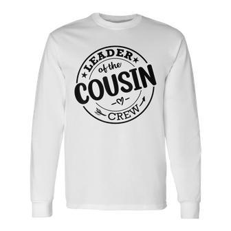 Leader Of The Cousin Crew Best Big Cousin Crew Long Sleeve T-Shirt - Thegiftio UK