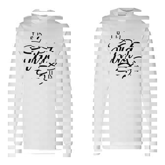 It Is What It Is Long Sleeve T-Shirt - Seseable