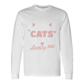 I Love Cats It Is People Who Annoy Me Animals Cute Cat Long Sleeve T-Shirt - Monsterry AU