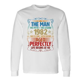 The Man Myth Legend 1982 Aged Perfectly 40Th Birthday Tshirt Long Sleeve T-Shirt - Monsterry UK
