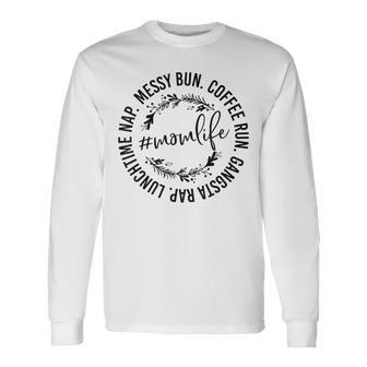 Messy Bun Coffee Run Gangsta Rap Mom Life V2 Long Sleeve T-Shirt - Thegiftio UK