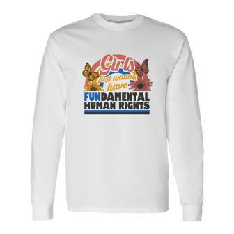 Pro Choice Girl Just Wanna Have Fundamental Human Rights Long Sleeve T-Shirt - Seseable