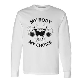 Pro-Choice Texas Women Power My Uterus Decision Roe Wade Long Sleeve T-Shirt - Thegiftio UK