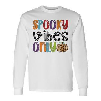 Spooky Vibes Only Colorful Halloween Long Sleeve T-Shirt - Seseable