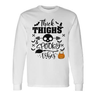 Thick Thighs And Spooky Vibes Trick Or Treat Halloween V2 Long Sleeve T-Shirt - Seseable