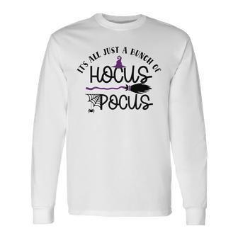 Witch Broom Its Just A Bunch Of Hocus Pocus Halloween Long Sleeve T-Shirt - Seseable