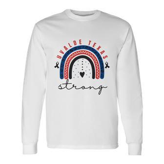 Uvalde Strong Pray For Texas Uvalde Texas Tshirt Long Sleeve T-Shirt - Monsterry