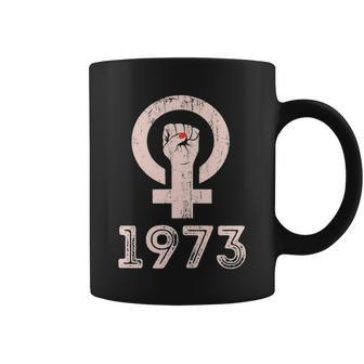 1973 Feminism Pro Choice Womens Rights Justice Roe V Wade Tshirt Coffee Mug - Monsterry