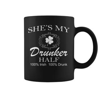 Shes My Drunker Half Funny St Patricks Day Graphic Design Printed Casual Daily Basic Coffee Mug
