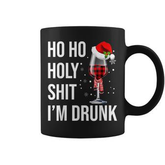 Ho Ho Holy Shit Im Drunk Wine Santa Christmas  Coffee Mug