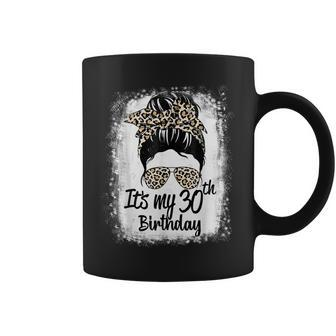30 Years Old Messy Bun Leopard Its My 30Th Birthday Coffee Mug - Thegiftio UK