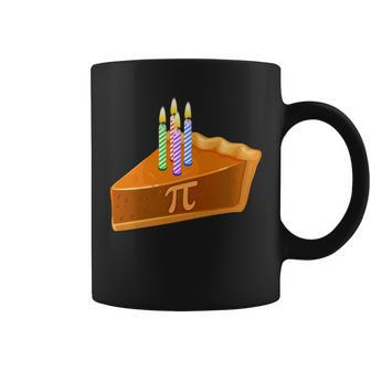 314 Happy Pi Day March 14 Birthday Slice Of Pie Coffee Mug - Monsterry
