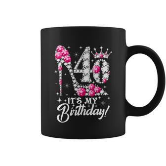 40 Years Old Its My 40Th Cool Gift Birthday Funny Pink Diamond Shoes Gift Coffee Mug - Monsterry AU