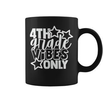 4Th Grade Vibes Only Back To School Teacher Student Coffee Mug - Seseable
