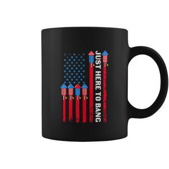 4Th Of July Funny Im Just Here To Bang Usa Flag Coffee Mug - Monsterry DE