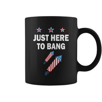 4Th Of July Just Here To Bang Fireworks Coffee Mug - Monsterry DE