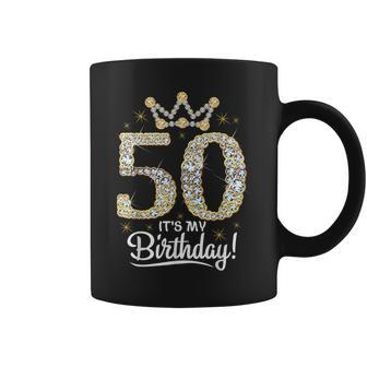 50 Years Old Its My Birthday Women 50Th Birthday Funny Gift Coffee Mug - Seseable