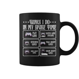 6 Things I Do In My Spare Time Video Games Gaming Coffee Mug - Thegiftio UK