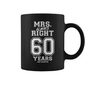 60 Years Being Mrs Always Right Funny Couples Anniversary Coffee Mug - Thegiftio UK