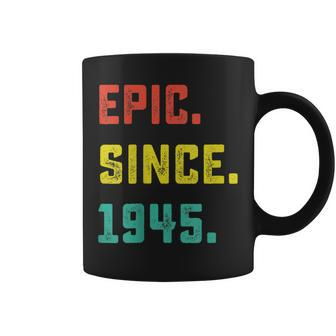 77Th Birthday Gift Vintage Epic Since 1945 77 Years Old Coffee Mug - Thegiftio UK