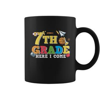 7Th Grade Here I Come First Day Of School Back To School Coffee Mug - Monsterry DE