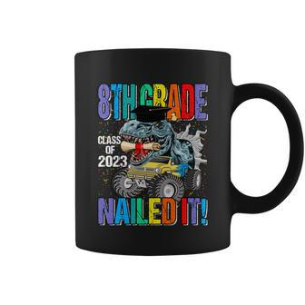 8Th Grade Class Of 2023 Nailed It Monster Truck Dinosaur Gift Coffee Mug - Monsterry CA