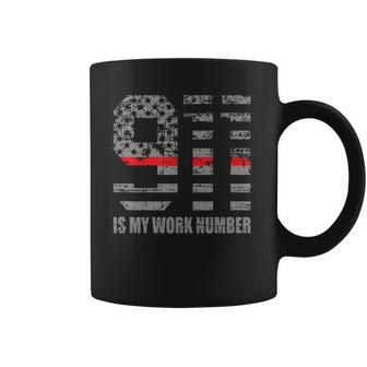 911 Is My Work Number Funny Firefighter Hero Quote Coffee Mug | Mazezy