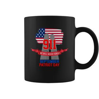 911 We Will Never Forget September 11Th Patriot Day Coffee Mug - Monsterry