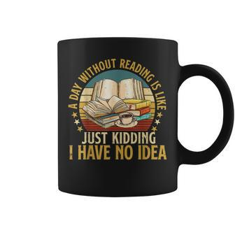 A Day Without Reading Funny Book Lover Book Nerd Librarian Coffee Mug - Thegiftio UK