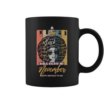 A Queen Was Born In November Happy Tshirt Coffee Mug - Monsterry