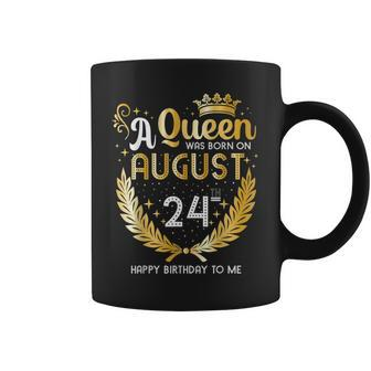 A Queen Was Born On August 24 Girly August 24Th Birthday Coffee Mug - Seseable