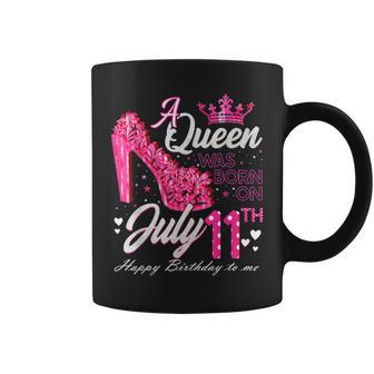 A Queen Was Born On July 11 High Heels July 11Th Birthday Coffee Mug - Seseable