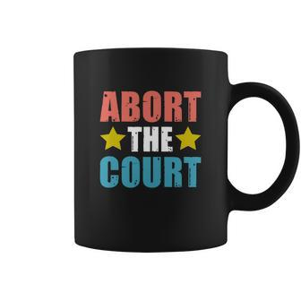 Abort The Court | Womens Rights | Pro Choice Coffee Mug - Monsterry UK