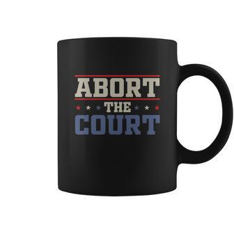 Abort The Court Scotus Reproductive Rights Vintage Design Coffee Mug - Monsterry DE