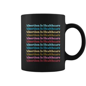 Abortion Is Healthcare Colorful Retro Coffee Mug - Monsterry