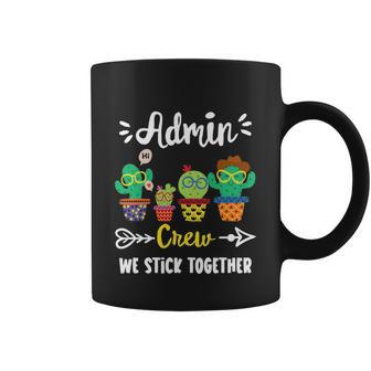 Admin Crew Funny School Cactus Team School Admin Squad Meaningful Gift Coffee Mug - Monsterry