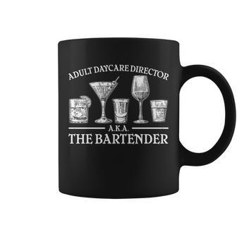 Adult Daycare Director Aka The Bartender Tshirt Coffee Mug - Monsterry AU
