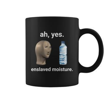 Ah Yes Enslaved Moisture Dank Meme Gift Coffee Mug - Monsterry AU