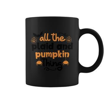 All The Plaid And Pumpkin Thing Halloween Quote Coffee Mug - Thegiftio UK