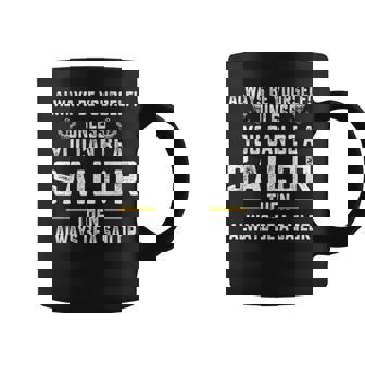 Allways Be A Sailor Coffee Mug - Monsterry