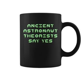 Ancient Astronaut Theorists Says Yes Tshirt Coffee Mug - Monsterry