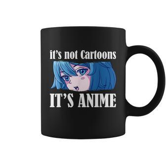 Anime Girl Its Not Cartoons Its Anime Anime Lover Coffee Mug - Thegiftio UK
