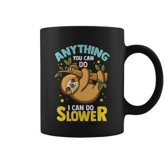 Anything You Can Do I Can Do Slower Lazy Sloth Graphic Design Printed Casual Daily Basic Coffee Mug - Thegiftio UK